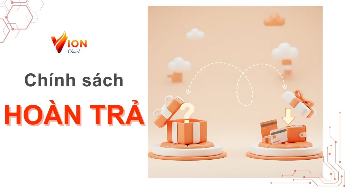 Chính sách hoàn trả dịch vụ VION CLOUD
